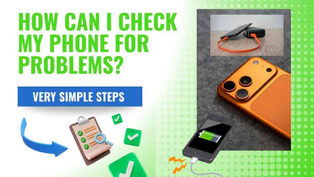 How can I check my phone for problems?